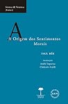 A Origem dos Sentimentos Morais (Sendas & Veredas) (Portuguese Edition)