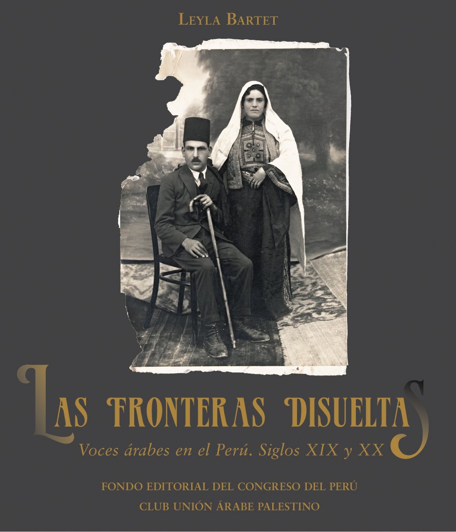 Las fronteras disueltas. Voces árabes en el Perú. Siglos XIX y XX