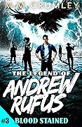 The Legend of Andrew Rufus: Blood Stained
