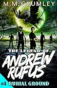 The Legend of Andrew Rufus: Burial Ground