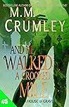 And He Walked A Crooked Mile (The House of Graves Book 5) And He Walked A Crooked Mile (The House of Graves Book 5)