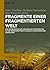 Fragmente einer fragmentierten Welt: Zur Problematik des Umgangs mit Fragmenten in der gegenwärtigen klassisch-philologischen Forschung (Transmissions, 11) (German Edition)