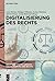 Digitalisierung des Rechts (Recht der Digitalisierung - Digitalisierung des Rechts, 1) (German Edition)