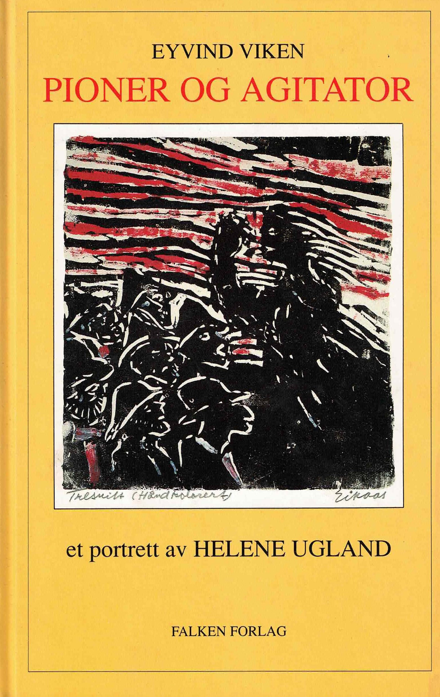 Pioner og agitator - et portrett av Helene Ugland (Hardcover)