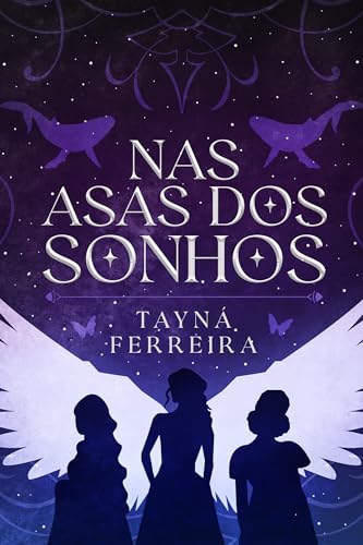 Nas asas dos sonhos (Portuguese Edition)