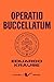 Operatio Buccellatum (Contém 1 Drama) by Eduardo Krause
