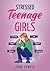 Stressed Teenage Girls: A m...