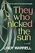 They Who Nicked the Sun: a ...