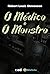 O Médico e o Monstro (Portuguese Edition)