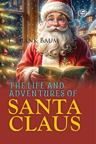The Life and Adventures of Santa Claus