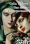Une saison à Montparnasse by Colin Thibert