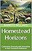 Homestead Horizons: Cultiva...