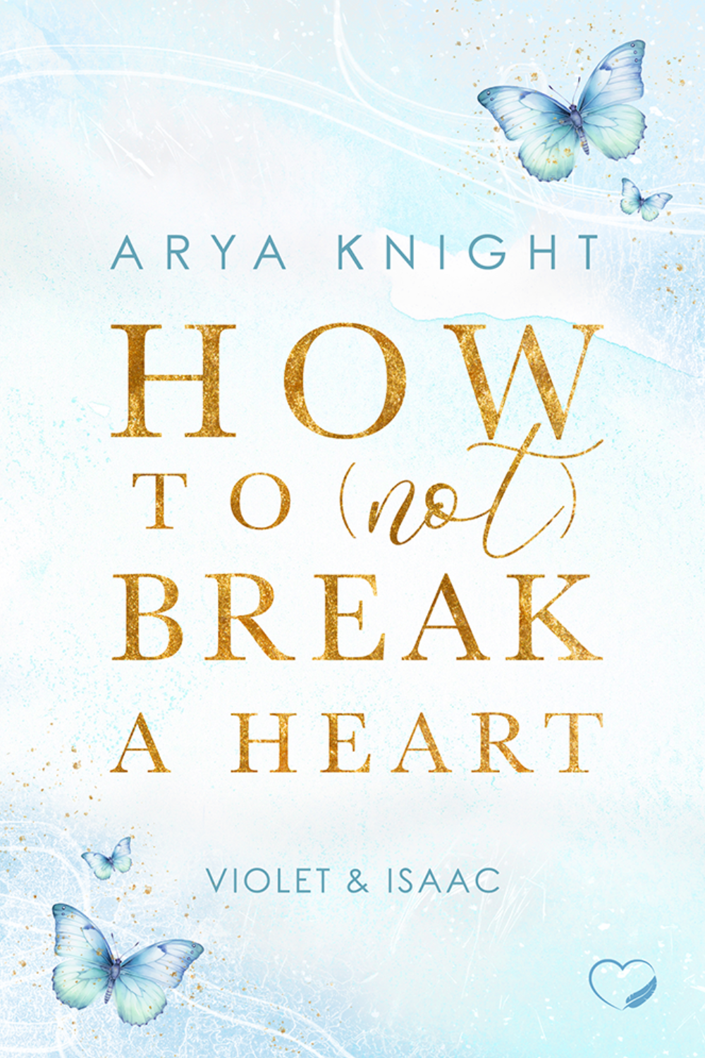 How To (Not) Break A Heart: Violet & Isaac