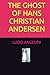 THE GHOST OF HANS CHRISTIAN...