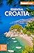 Fodor's Essential Croatia: With Montenegro and Slovenia (Full-color Travel Guide)