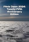 Pilots Dawn 2024: Twenty-Fifth Anniversary Edition: The Novel that Inadvertently Inspired Foreign Sabotage of the American Aircraft Industry