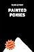 Painted Ponies