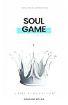Soul Game: Royal Rights + Divine Design (School Of Soul) Soul Game: Royal Rights + Divine Design (School Of Soul)