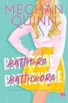 Battitore Batticuore by Meghan Quinn