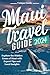 Maui Travel Guide 2024 by Faith Med