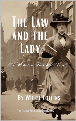 The Law and the Lady: A Victorian Detective Novel