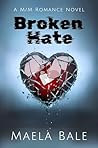 Broken Hate: A M/...