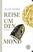 Reise um den Mond: Roman (German Edition)