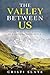 The Valley Between Us