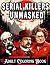Serial Killers Unmasked: Ad...