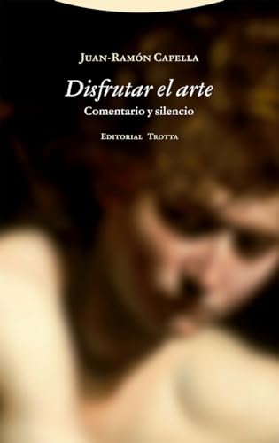Disfrutar el arte: Comentario y silencio (Paperback)