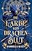Die Farbe von Drachenblut