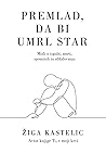 Premlad, da bi um...