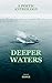 Deeper Waters: A Poetic Ant...