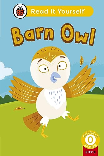 Barn Owl (Phonics Step 8): Read It Yourself - Level 0 Beginner Reader (Ladybird)