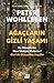 Ağaçların Gizli Yaşamı - Ne Hissederler, Nasıl İletişim Kurarlar – Gizli Bir Dünyadan Keşifler