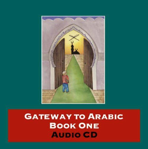 Gateway to Arabic: CD 1: Bk. 1