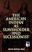 The American Indian as Slav...