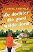 De dochter die goed wilde doen