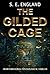 The Gilded Cage by Sarah England