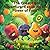 "The Great Fruit Adventure:...