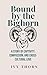 Bound by the Bighorn: A Sto...