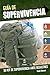Guía de supervivencia: Su kit de supervivencia ante desastres (Spanish Edition)