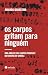 Os corpos gritam para ninguém: uma análise dos laudos periciais da Chacina do Cabula (Portuguese Edition)
