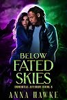 Below Fated Skies