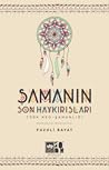 Şamanın Son Haykı...