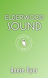 Elderwood Sound by Annie Dyer