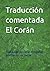 Traducción comentada El Corán
