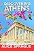 Discovering Athens by Alice Sprague