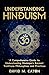 UNDERSTANDING HINDUISM by DAVID M. EATON