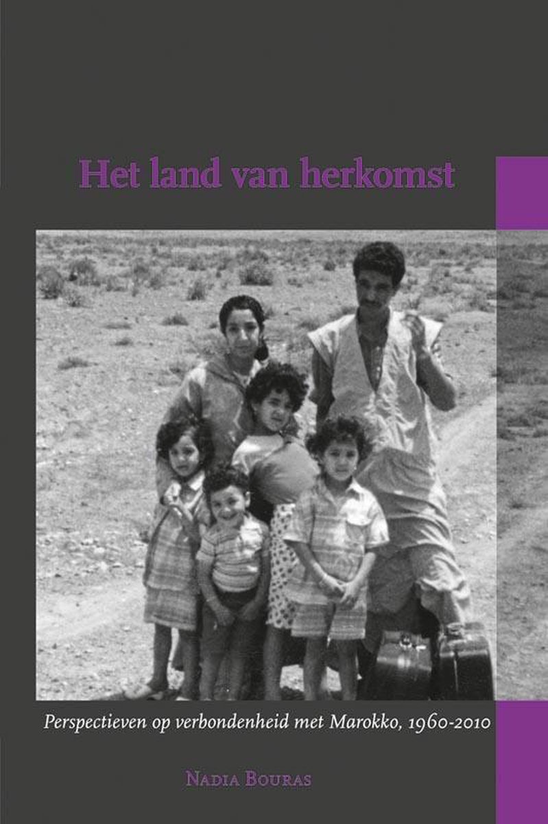 Het land van herkomst: perspectieven op verbondenheid met Marokko, 1960-2010 (Historische Migratiestudies, #3)